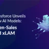 salesforce xGen-Sales, xLam, salesforce ai models