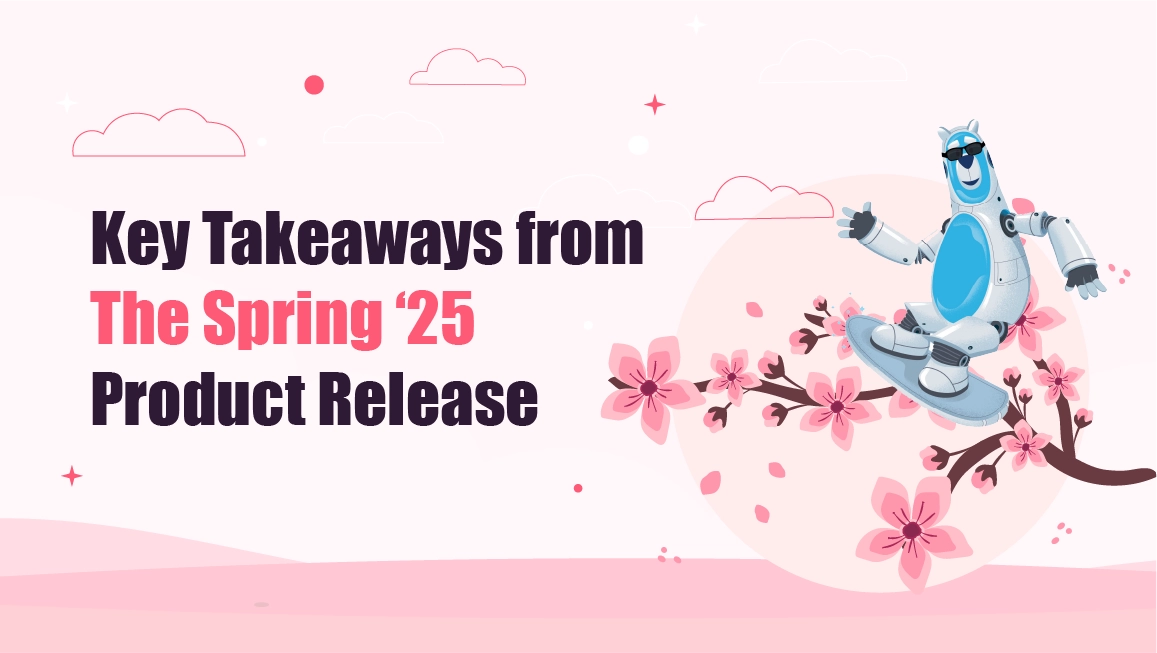 Key Takeaways from The Spring 25 Product Release
