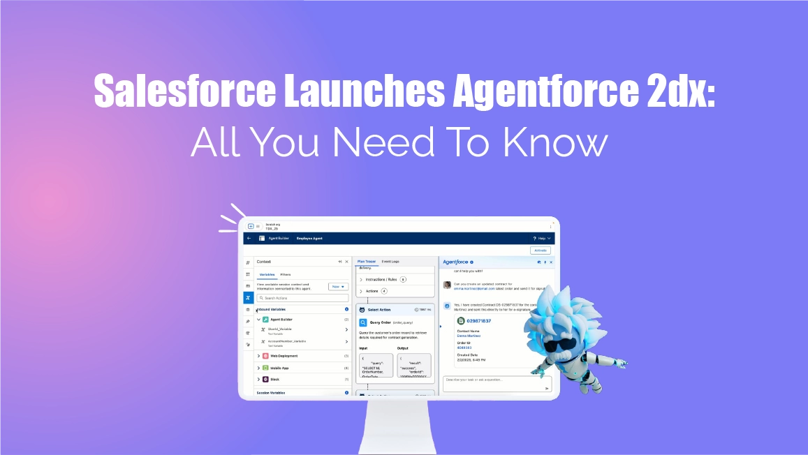 Salesforce Launches Agentforce 2dx: All You Need To Know