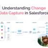 Mastering Change Data Capture in Salesforce